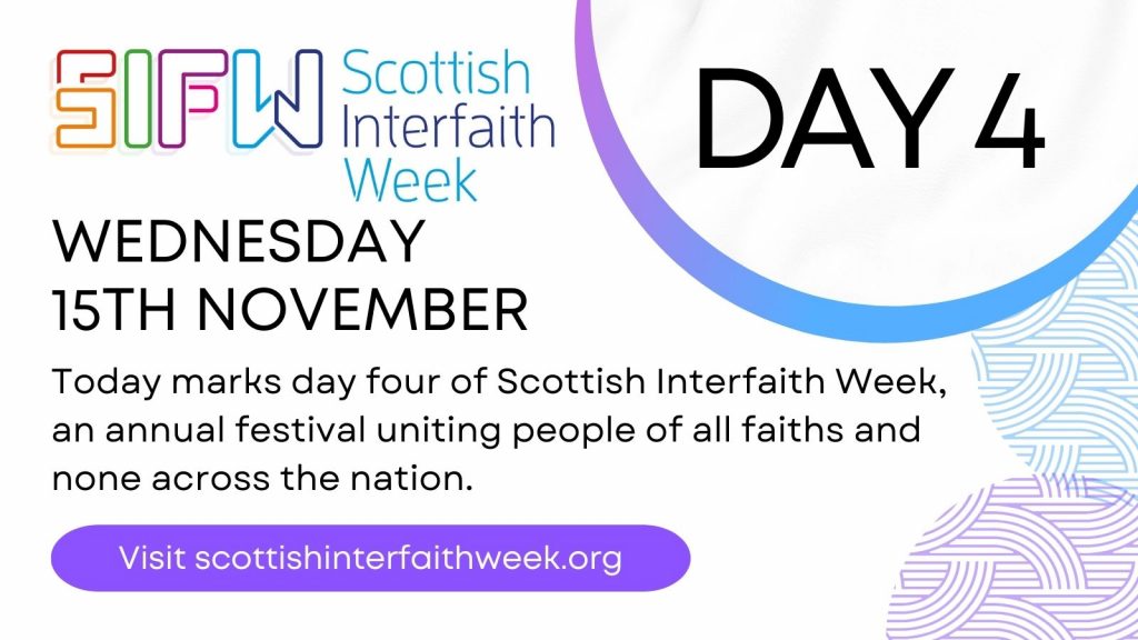 Scottish Interfaith Week: Day 4 (Wednesday 15th November)